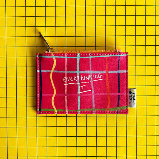 House of Disaster Small Talk 'Overthinking It - Or Am I?' Zip Purse
